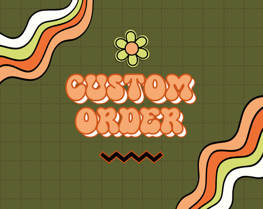 Custom Order